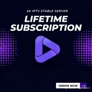 IPTV Subscription Lifetime – Premium 4K